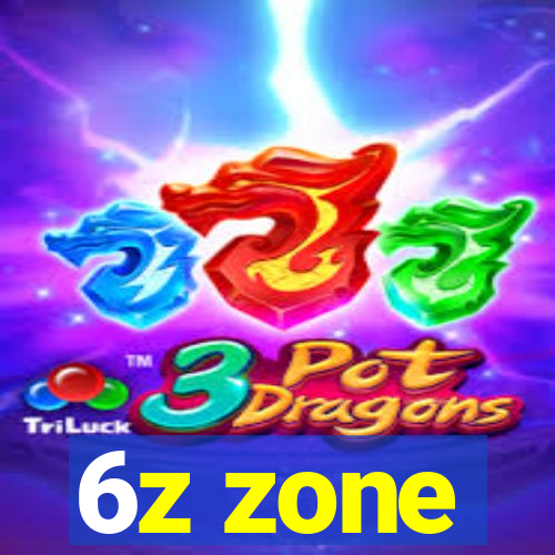 6z zone